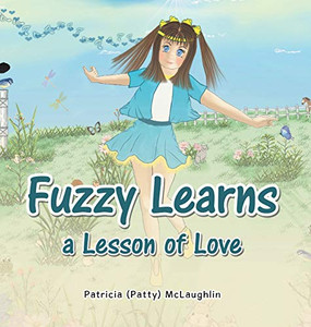 Fuzzy Learns a Lesson of Love - 9781648585524 Fuzzy Learns a Lesson of Love - 9781648585524