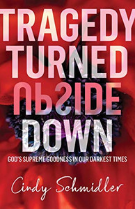 Tragedy Turned Upside Down - 9781632968005 Tragedy Turned Upside Down - 9781632968005