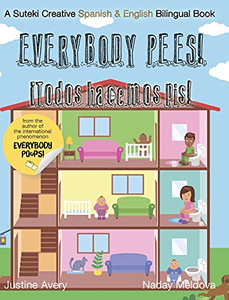Everybody Pees / íTodos hacemos pis!: A Suteki Creative Spanish & English Bilingual Book (Spanish Edition) - 9781638821519