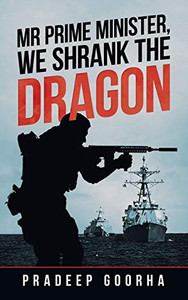 Mr Prime Minister, We Shrank the Dragon - 9781543707137 Mr Prime Minister, We Shrank the Dragon - 9781543707137