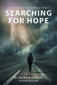Searching for Hope: Inspired by the Human Spirit - 9781664210127