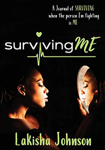 Surviving Me: The Journal Surviving Me: The Journal