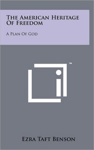 The American Heritage Of Freedom: A Plan Of God
