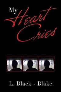 My Heart Cries - 9781664119963 My Heart Cries - 9781664119963