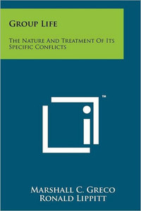 Group Life: The Nature and Treatment of Its Specific Conflicts