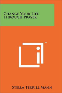 Change Your Life Through Prayer