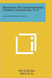 Readings In Contemporary Chinese Literature, V1-2: Plays And Poems, Stories