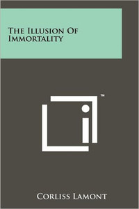 The Illusion Of Immortality