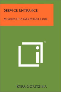 Service Entrance: Memoirs of a Park Avenue Cook
