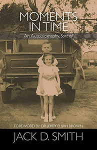 Moments in Time - An Autobiography, Sort of - 9781608628025 Moments in Time - An Autobiography, Sort of - 9781608628025