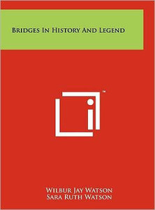 Bridges in History and Legend