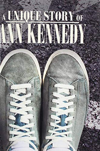 A Unique Story of Ann Kennedy - 9781543496451 A Unique Story of Ann Kennedy - 9781543496451