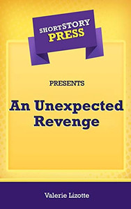 Short Story Press Presents An Unexpected Revenge - 9781648912504 Short Story Press Presents An Unexpected Revenge - 9781648912504