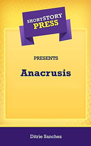 Short Story Press Presents Anacrusis - 9781648912726 Short Story Press Presents Anacrusis - 9781648912726