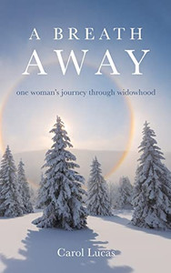 A Breath Away: one woman's journey through widowhood - 9781638370789