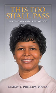 This Too Shall Pass: Letting Go and Letting God - 9781664244276 This Too Shall Pass: Letting Go and Letting God - 9781664244276