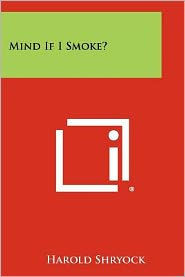 Mind If I Smoke?
