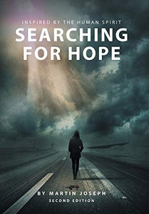 Searching for Hope: Inspired by the Human Spirit - 9781664210141