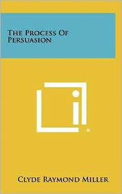 The Process of Persuasion