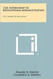 The Internship in Educational Administration: The Library of Education