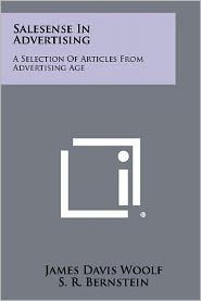 Salesense in Advertising: A Selection of Articles from Advertising Age