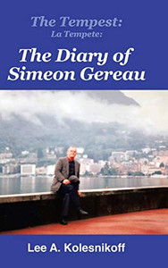 The Tempest: La Tempete:: The Diary of Simeon Gereau - 9781698701585 The Tempest: La Tempete:: The Diary of Simeon Gereau - 9781698701585