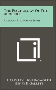 The Psychology Of The Audience: American Psychology Series