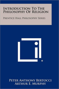 Introduction To The Philosophy Of Religion: Prentice Hall Philosophy Series