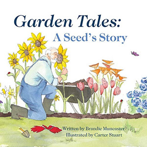 Garden Tales: A Seed's Story - 9781645900092