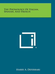 The Phonology Of Italian, Spanish, And French