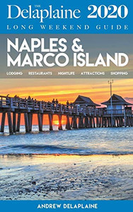 Naples & Marco Island - The Delaplaine 2020 Long Weekend Guide