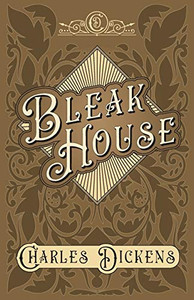 Bleak House - With Appreciations and Criticisms By G. K. Chesterton - 9781528716932