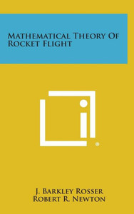 Mathematical Theory of Rocket Flight