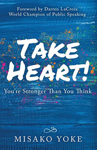 Take Heart! You're Stronger Than You Think - 9781647464035