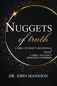 Nuggets of Truth: A Bible Student's Devotional and A Bible Teacher's Resource Handbook - 9781649602855 Nuggets of Truth: A Bible Student's Devotional and A Bible Teacher's Resource Handbook - 9781649602855