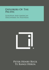 Explorers Of The Pacific: European And American Discoveries In Polynesia