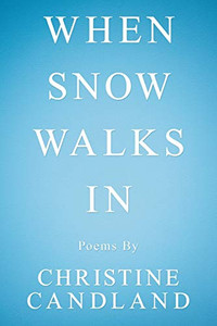 When Snow Walks In: Poems By - 9781663201744