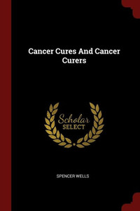 Cancer Cures And Cancer Curers