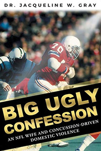 Big Ugly Confession: An NFL Wife and Concussion-Driven Domestic Violence - 9781646704033 Big Ugly Confession: An NFL Wife and Concussion-Driven Domestic Violence - 9781646704033