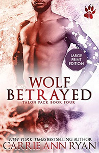 Wolf Betrayed (Talon Pack) - 9781636950600