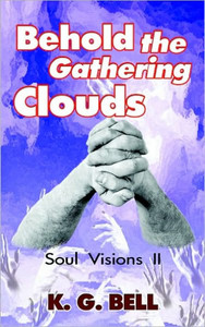 Behold the Gathering Clouds: Soul Visions II