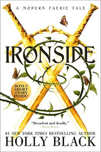 Ironside: A Modern Faerie Tale (The Modern Faerie Tales) - 9781534484559