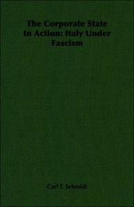 The Corporate State In Action: Italy Under Fascism