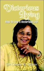 Victorious Living: How To Live a Victorious Life