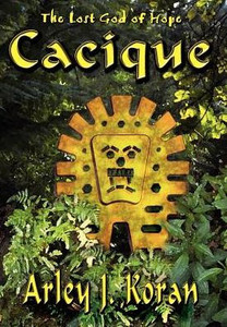 Cacique: The Lost God of Hope
