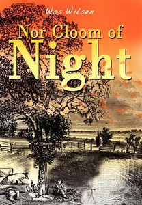 Nor Gloom of Night