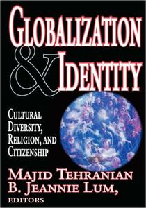 Globalization & Identity: Cultural Diversity, Religion, and Citizenship
