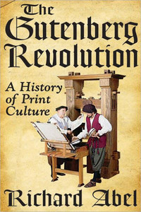 The Gutenberg Revolution: A History of Print Culture