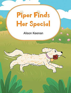 Piper Finds Her Special - 9781645317722