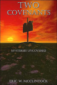 Two Covenants: Mysteries Uncovered